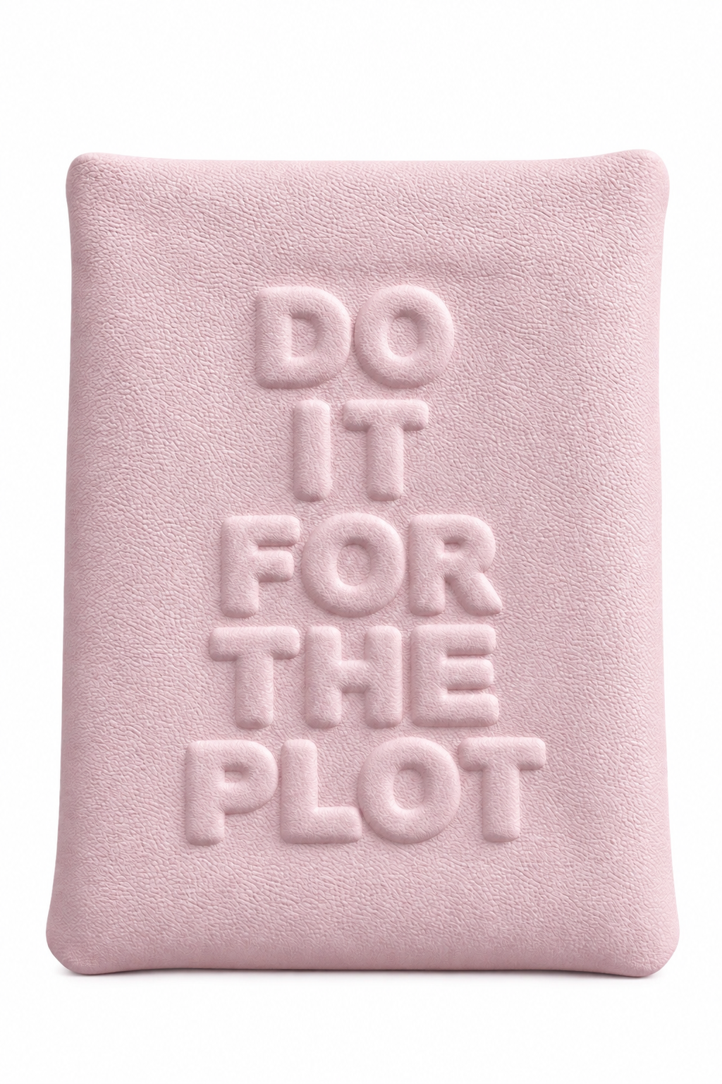 Do it for the plot
