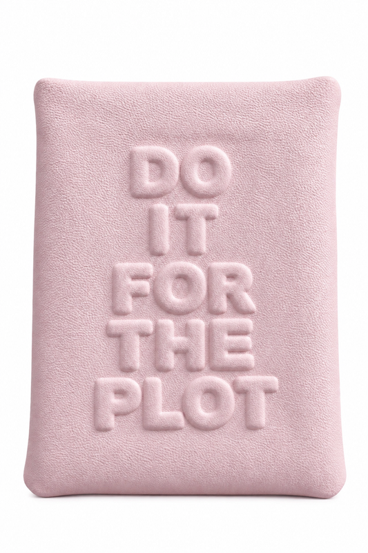 Do it for the plot
